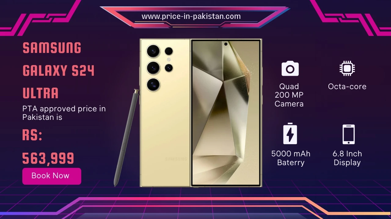 Samsung Galaxy S24 Ultra
Price in Pakistan 563,999
