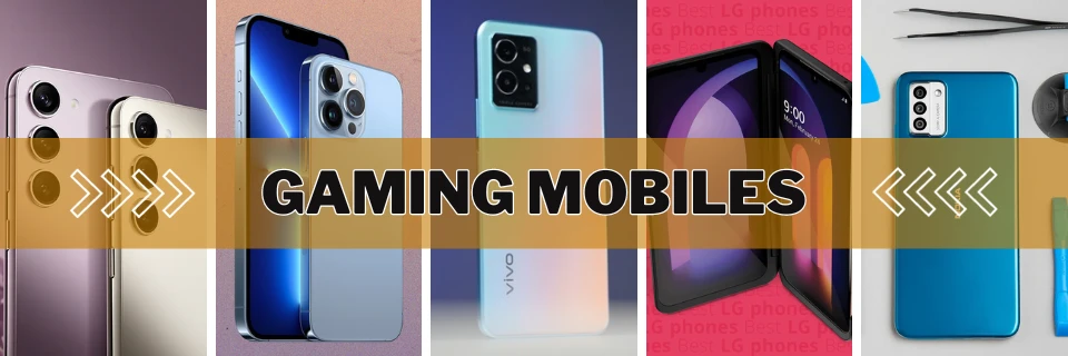 Gaming Mobiles