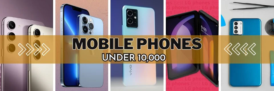 Phones Under 10000