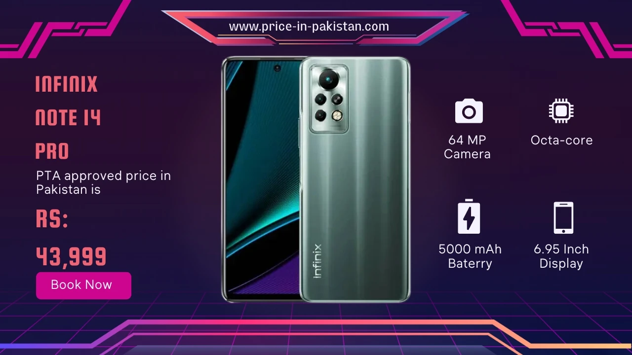 Infinix Note 14 Pro 
Price in Pakistan 43,999