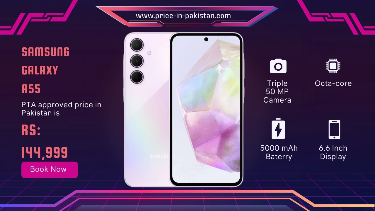 Samsung Galaxy A55 5G
Price in Pakistan 144,999 