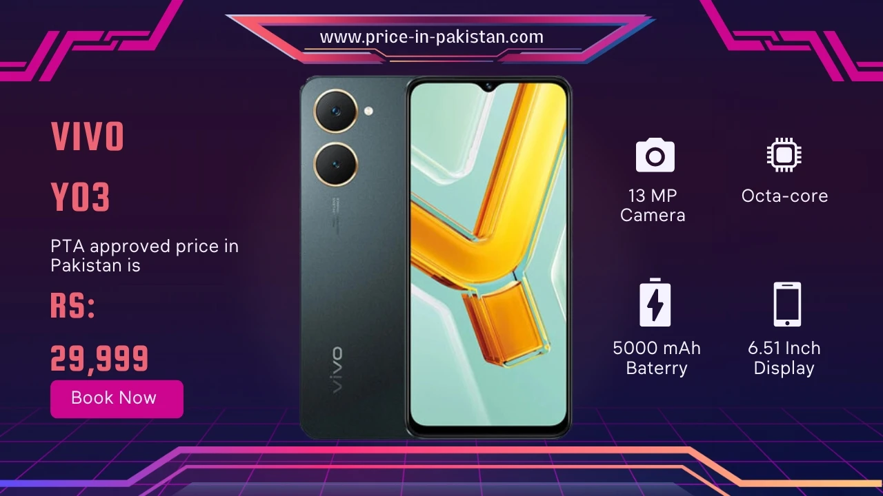 Vivo Y03
Price in Pakistan 29,999